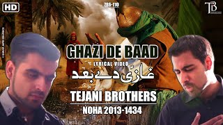 The Tejani Brothers  Ghazi De Baad Official Lyrics Video  2013 [upl. by Dryfoos]