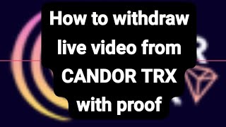 How to Withdraw Candor TRX  Live Withdraw Proof Candor TRX  Candor TRX New Earning Platform 2024 [upl. by Treborsemaj]