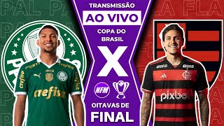 PALMEIRAS X FLAMENGO AO VIVO  COPA DO BRASIL  COM IMAGENS DO ALLIANZ PARQUE  PALMEIRAS AO VIVO [upl. by Phail787]