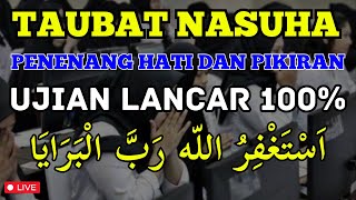 TAUBAT NASUHA PENENANG HATI DAN PIKIRAN  UJIAN DI LANCARKAN [upl. by Reivazx363]