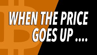 When the price of Bitcoin goes up [upl. by Abehsile771]