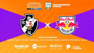 VASCO X RED BULL BRAGANTINO Ao Vivo TRANSMISSÃO OFICIAL Narração EDSON MAURO  Futebol Globo CBN [upl. by Osnofledi]