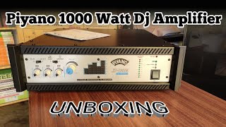 Piyano XP 1000M Dj Amplifier Unboxing 1000 Watt Amplifier [upl. by Yaluz255]