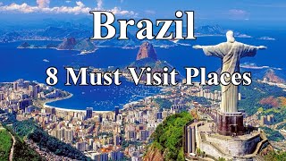 Brazils Top 8 Must Visit Places Travel guide [upl. by Kirshbaum325]