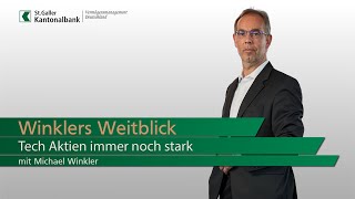 Winklers Weitblick  Tech Aktien immer noch stark [upl. by Yetta406]