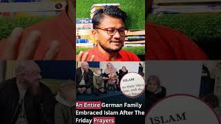 An Entire German Family Embraced Islam After The Friday Prayers [upl. by Idihc868]