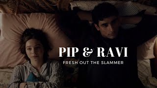 Pip and Ravi  Fresh Out The Slammer  A Good Girls Guide To Murder [upl. by Elbys]