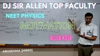 DJ Sir Allen Top Physics Faculty  NEET Motivation and Approach Towards Physics [upl. by Aidualc]