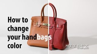 How to change your handbag’s color  STYLUX [upl. by Westphal]