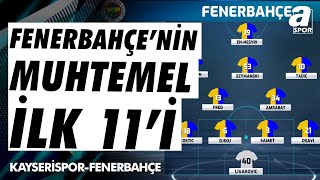 Fenerbahçenin Kayserispor Karşısındaki Muhtemel İlk 11i  A Spor  Panorama  22112024 [upl. by Eiramik125]