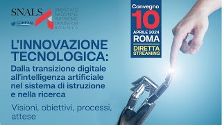 Convegno Snals Confsal L’INNOVAZIONE TECNOLOGICA [upl. by Clintock]