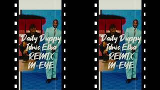 Daily Duppy Idris Elba REMIX MEYE [upl. by Thomasina]