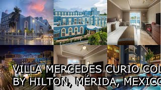 Villa Mercedes Curio Collection By Hilton Mérida Mexico [upl. by Ahsertal]