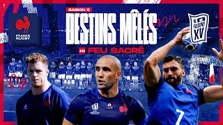 XV de France  Destins Mêlés  S06E10  Feu sacré [upl. by Esirtal117]