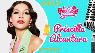 PRISCILLA ALCANTARA  POCCAST 08 [upl. by Areemas501]