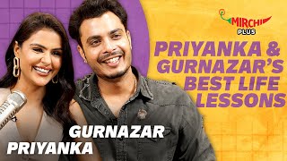 Priyanka Chahar Choudhary and Gurnazar share their best life lessons😍 [upl. by Burkhard]