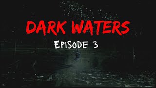 Dark Waters Ep3 [upl. by Arukas]