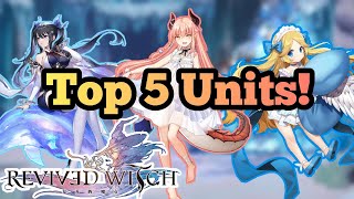 Revived Witch  Top 5 Units [upl. by Immot]