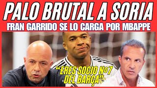 CRISTOBAL SORIA ES RIDICULIZADO POR FRAN GARRIDO EN SU LUCHA CONTRA MBAPPE [upl. by Adahs]