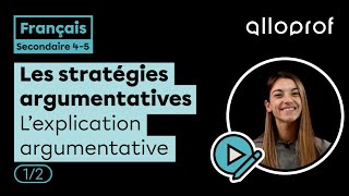 Les stratégies argumentatives  l’explication argumentative  Français  Alloprof [upl. by Maia]