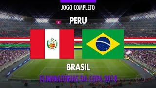 Jogo Completo  Peru x Brasil  Eliminatórias da Copa 2018  15112016 [upl. by Christabelle821]