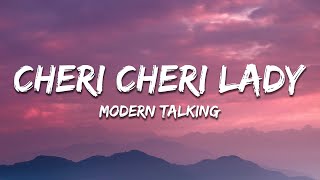 Modern Talking  Cheri Cheri Lady Lyrics [upl. by Condon299]