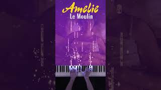 Amélie Soundtrack  Le Moulin auraharmonix shorts piano amélie [upl. by Marva552]