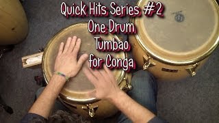 One Drum Tumbao for Conga Quick Hits 2 [upl. by Arracat838]