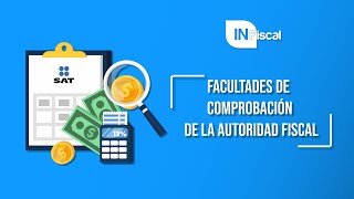 FACULTADES DE COMPROBACIÓN DE LAS AUTORIDADES FISCALES  INFiscal [upl. by Cyprian]