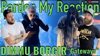 DIMMU BORGIR Gateways  REACTION [upl. by Wohlen]