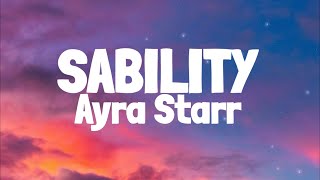 Ayra Starr  Sability Lyrics [upl. by Avrom]