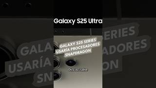 Galaxy S25 series usaría procesadores Snapdragon [upl. by Adnahs]