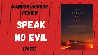 Speak No Evil 2022  Random Horror Review [upl. by Iramo]