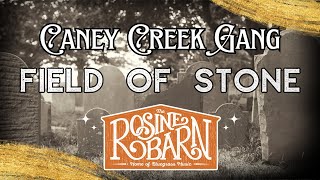 FIELD OF STONE  Brand new song from Caney Creek Gang live at THE ROSINE BARN [upl. by Nicki]