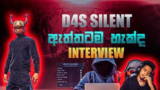 D4S SILENT INTERVIEW  ඔක්කොම අතටම මාට්ටු  Gamingmads [upl. by Edmon]