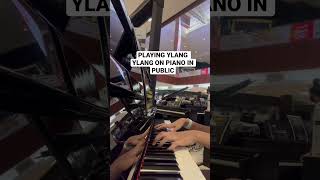 Ylang Ylang on a piano in public short [upl. by Harima]