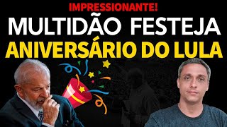 IMPRESSIONANTE Multidão aparece na porta do LULA para festejar o aniversáio dele [upl. by Ykcor684]