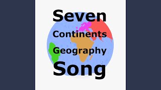 Seven Continents Geography Song [upl. by Charmian]