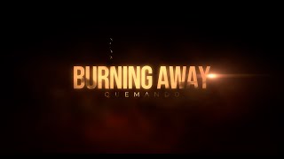 Burning away Trailer 2 [upl. by Ave]