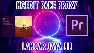 NGEDIT PROXY premiere pro 2020  SOLUSI 4K [upl. by Ikkaj]