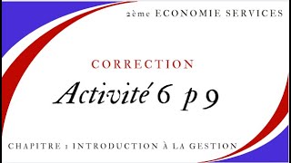 2ème Economie Services Activité 6 p 9 Manuel Scolaire [upl. by Truelove]