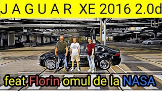 Jaguar XE 2016 2 0 d feat Florin omul de la NASA [upl. by Vowel486]