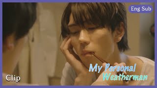 ENG SUB Clip Good Thing About You Is  My Personal Weatherman  EP2 [upl. by Pacheco]