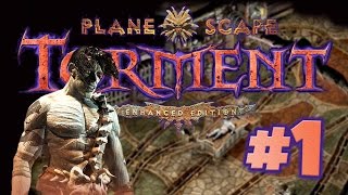 Planescape Torment Enhanced Edition Ep1  The Mortuary  Lets Play Gameplay Walkthrough [upl. by Neysa]