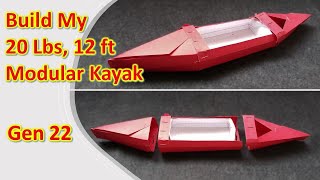 Pt 1 Build A 12 ft 20 lb Modular Kayak  Gen 22 [upl. by Tap]