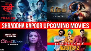 07 SHRADDHA KAPOOR Upcoming Movies List 202425 With Release Date  Shraddha Kapoor Upcoming Films [upl. by Yram1]