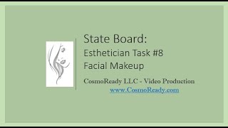 State Board Esthetician Facial Makeup Task 8 [upl. by Dnalsor]