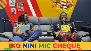 Ep 304 MWASS FROM MIC CHEQUE part 2 PODCAST CONFESSIONS amp NEW FAMILY Iko Nini Podcast [upl. by Cohl]