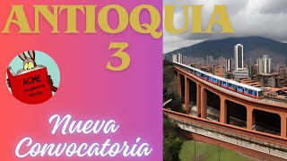 ANTIOQUIA 3 Nueva Convocatoria 2024 [upl. by Christin]