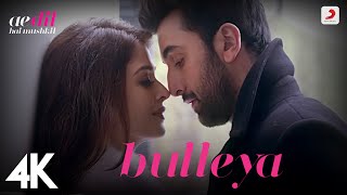 Bulleya – ADHM  Aishwarya Rai Ranbir Kapoor  Pritam  Amit Mishra  Shilpa Rao  4K [upl. by Ahsenaj]